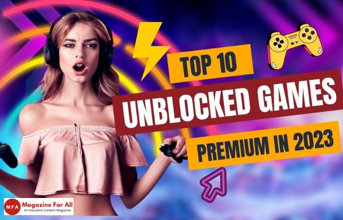 Top 10 unblocked games premium